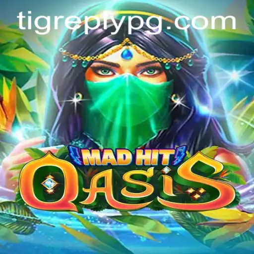 Explorando MadHitOasis e o Fascinante Mundo de Tigreply